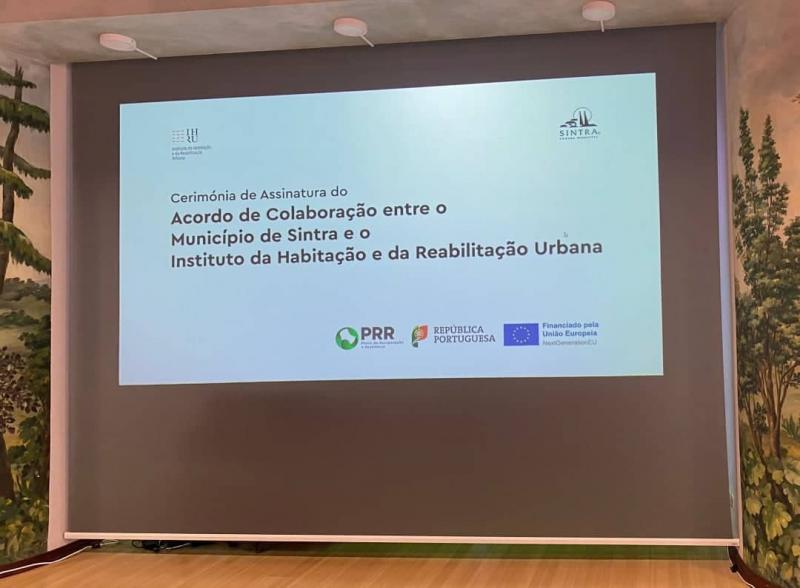 Cerimónia de Assinatura entre o Município de Sintra e o Instituto da Habitação e da Reabilitação Urbana