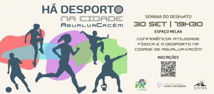 Conferência - Atividade Física e Desporto na Cidade de Agualva-Cacém