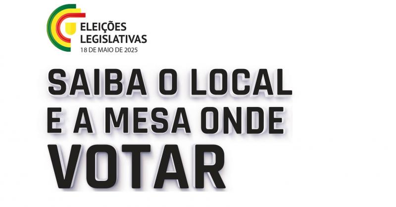 Eleições legislativas | Saiba onde votar dia 18 de maio Eleições legislativas | Saiba onde votar dia 18 de maio